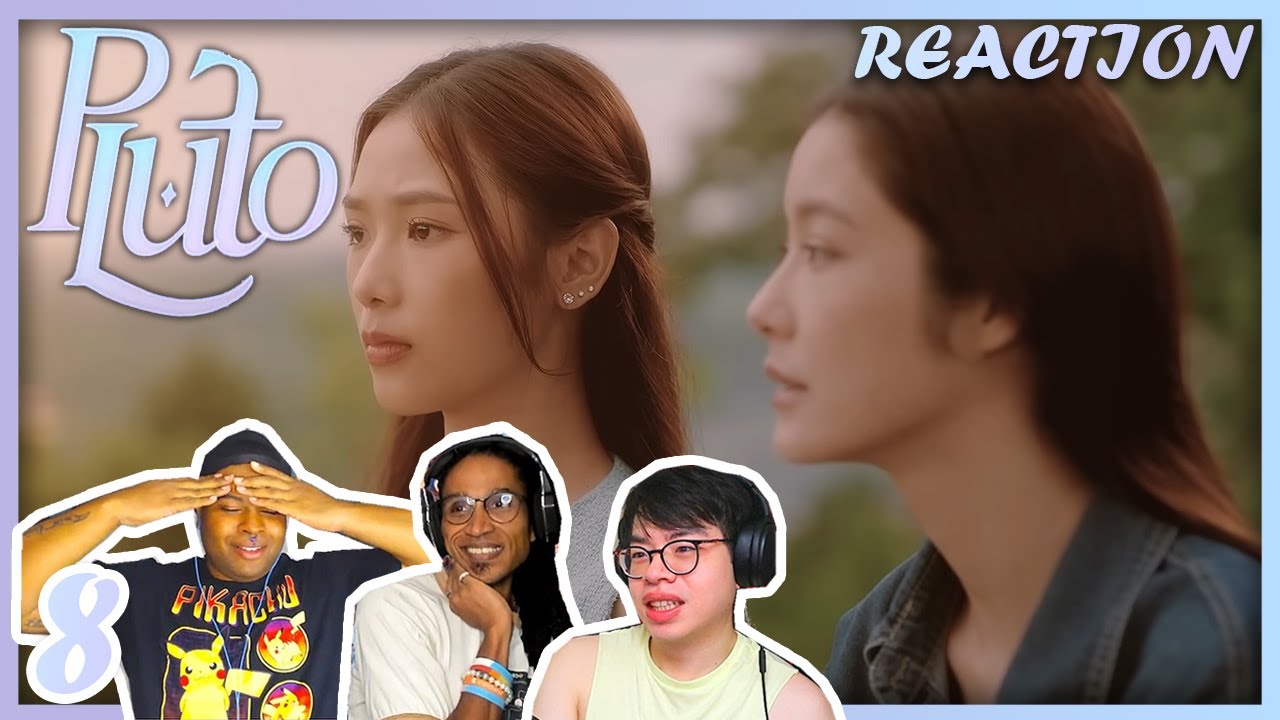 💗​ ​​ Pluto นิทาน ดวงดาว ความรัก | EP.8 REACTION With   @TopherReacts