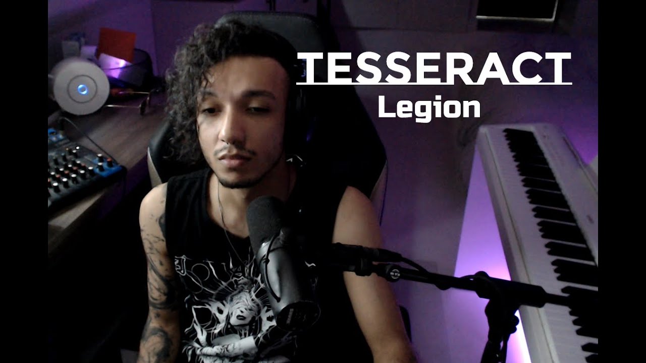 Tesseract - Legion (Vocal cover)