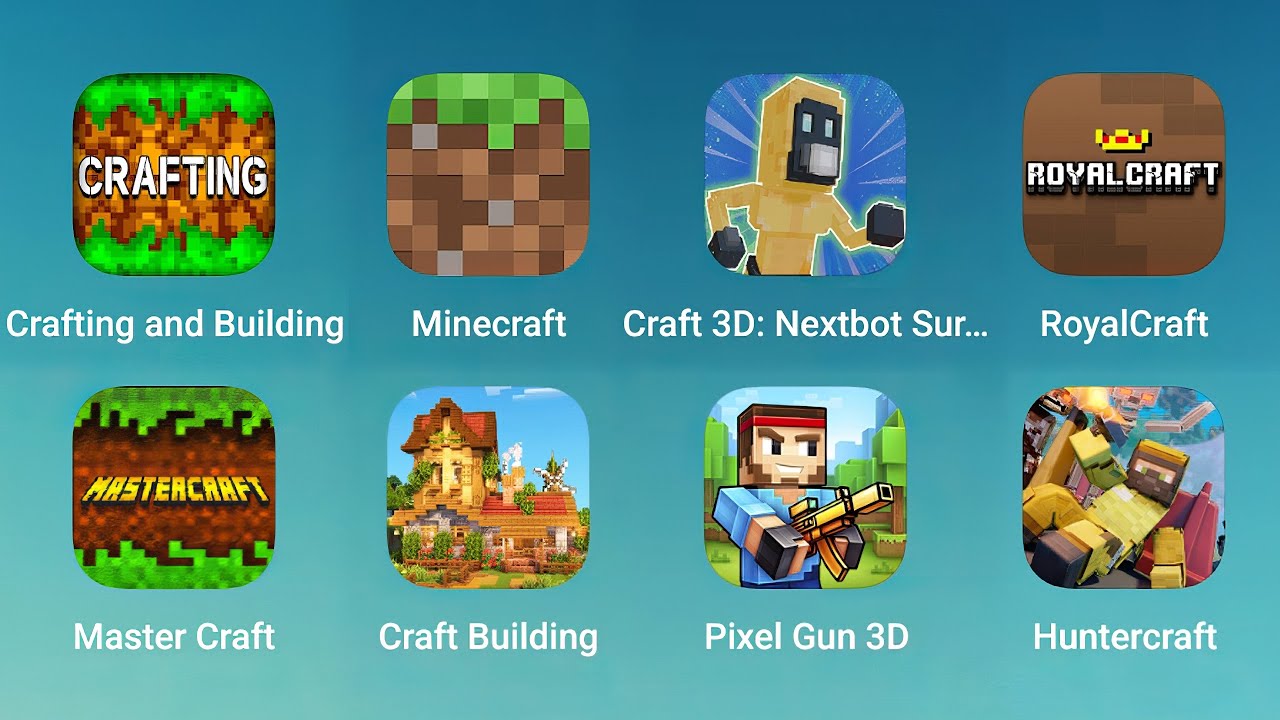 Crafting and Building, Minecraft, Craft 3D, RoyalCraft, Master Craft, Craft Building, Pixel Gun 3D