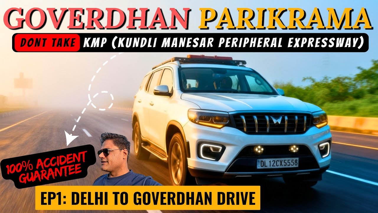 Goverdhan Parikrama | EP1: Delhi to Goverdhan | Scorpio-N Roadtrip | MG Explorer