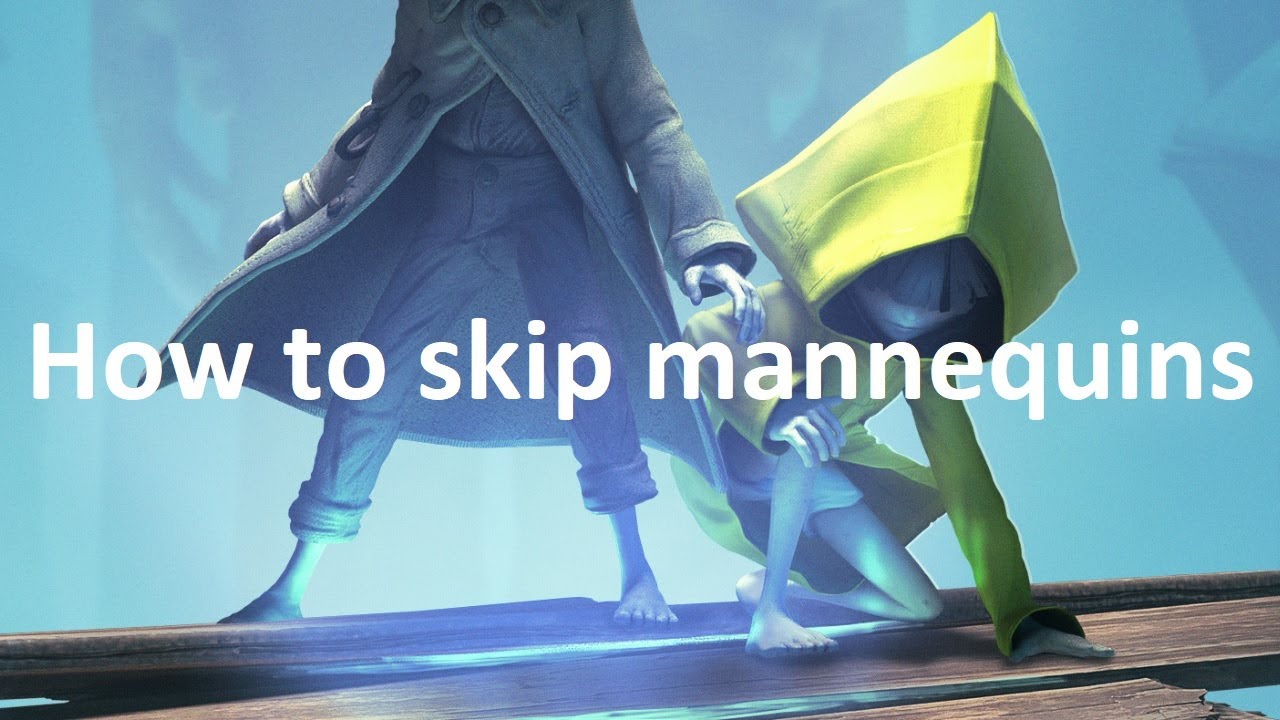 How to skip mannequins in Little Nightmares 2