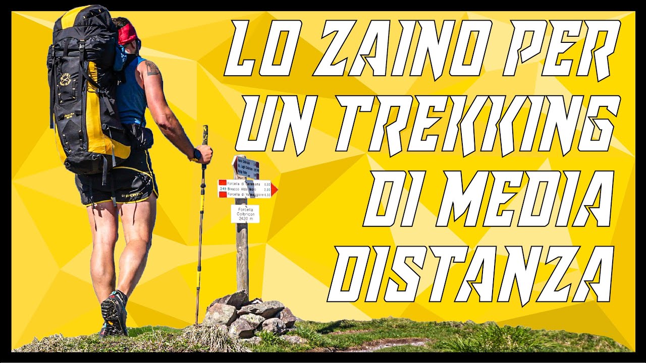 Cosa mettere nello zaino per un trekking di media distanza? | TREKKING & OUTDOOR TUTORIAL