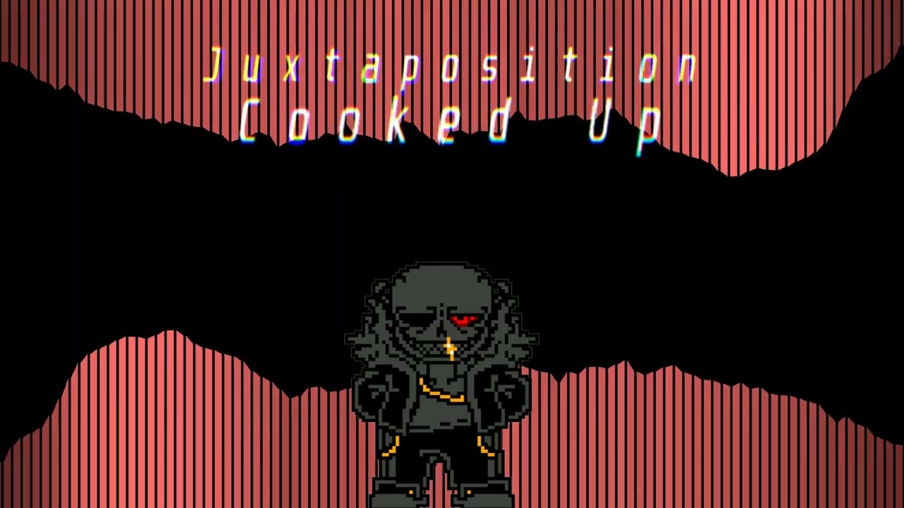 Underfell - Juxtaposition - Cooked Up