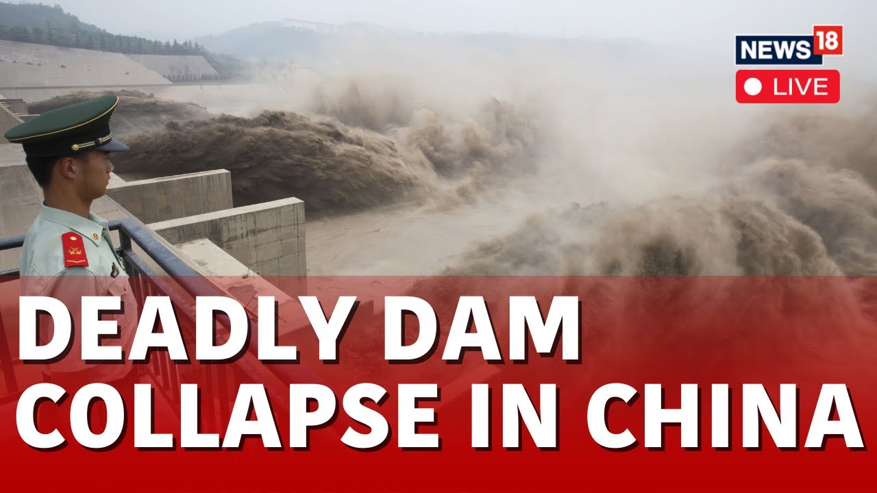 China News Live | Dam Break In China Live | Dam Collapses In China Live | Dam Breaks In China | N18G