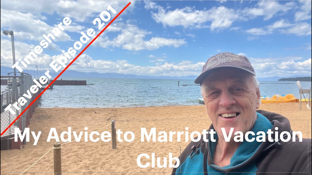 My Advice to Marriott Vacation Club ...  Timeshare Traveler Episode 201