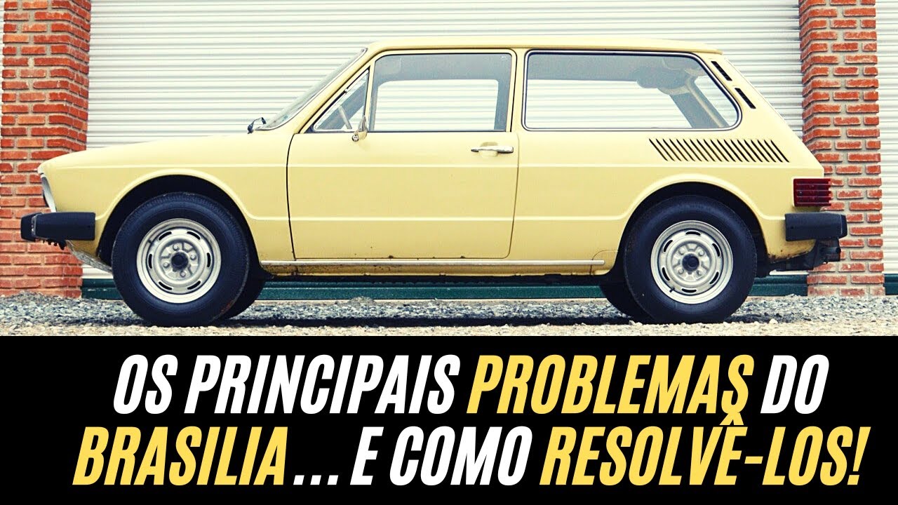 OS PRINCIPAIS PROBLEMAS DO VW BRASILIA E COMO RESOLVÊ-LOS