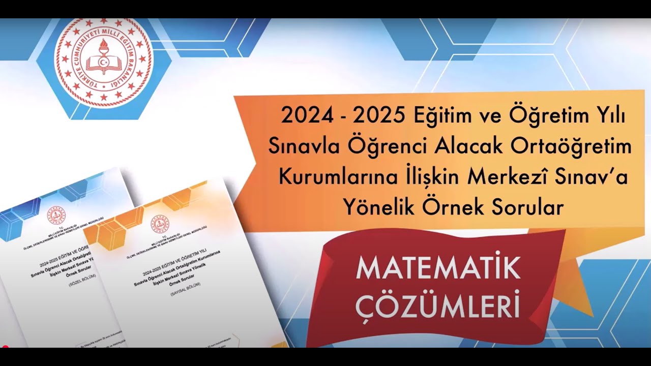 Merkezî Sınav'a Yönelik Nisan Ayı (2025) Örnek Soruları Çözümleri - SAYISAL BÖLÜM