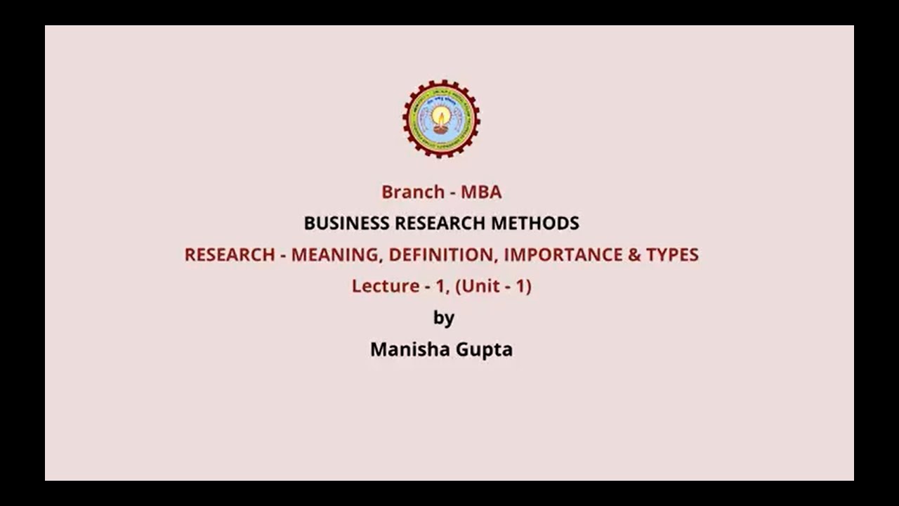 Business Research Methods |Research: Meaning, Definition, Importance & Types| AKTU Digital Education