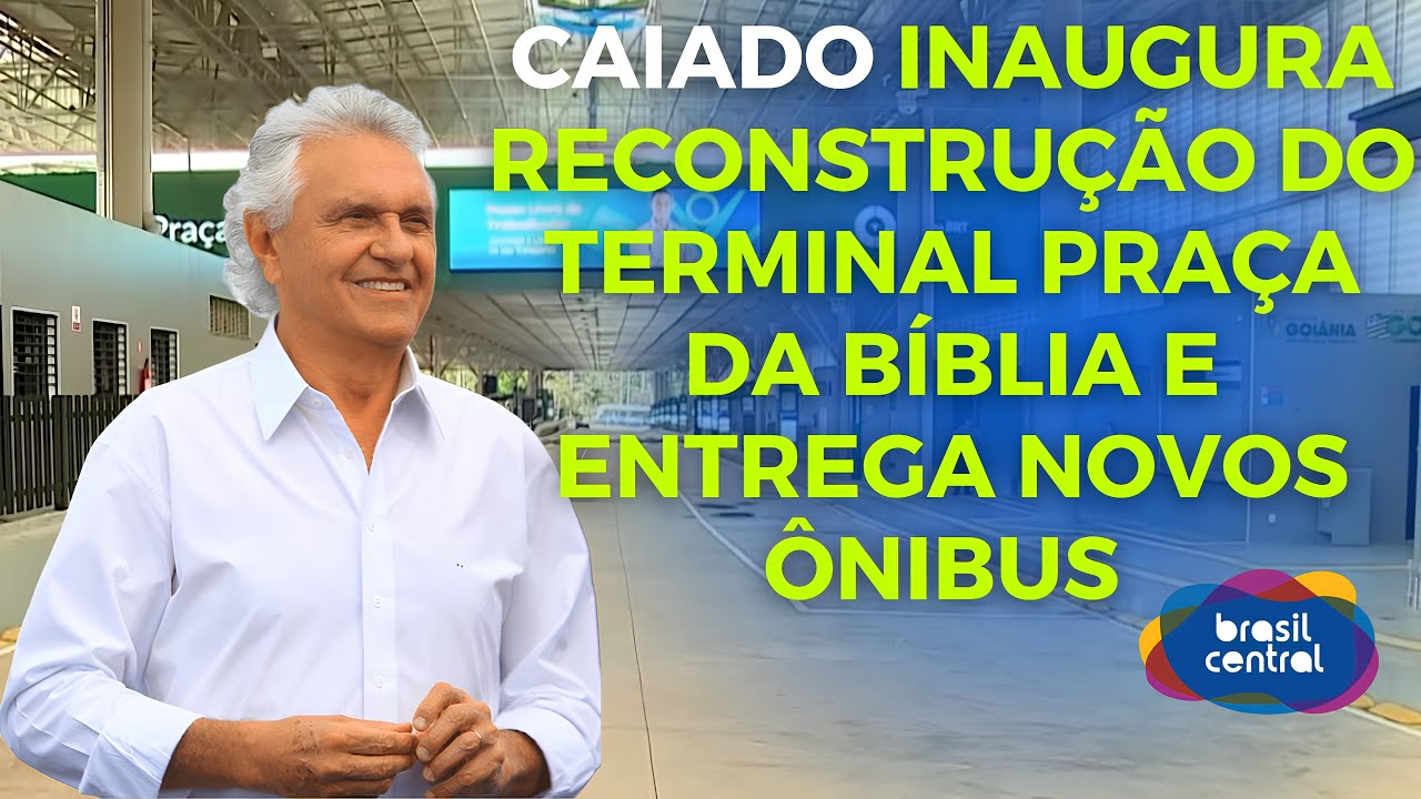 RONALDO CAIADO INAUGURA RECONSTRUÇÃO DO TERMINAL PRAÇA DA BÍBLIA E ENTREGA NOVOS ÔNIBUS | 29/09/2025