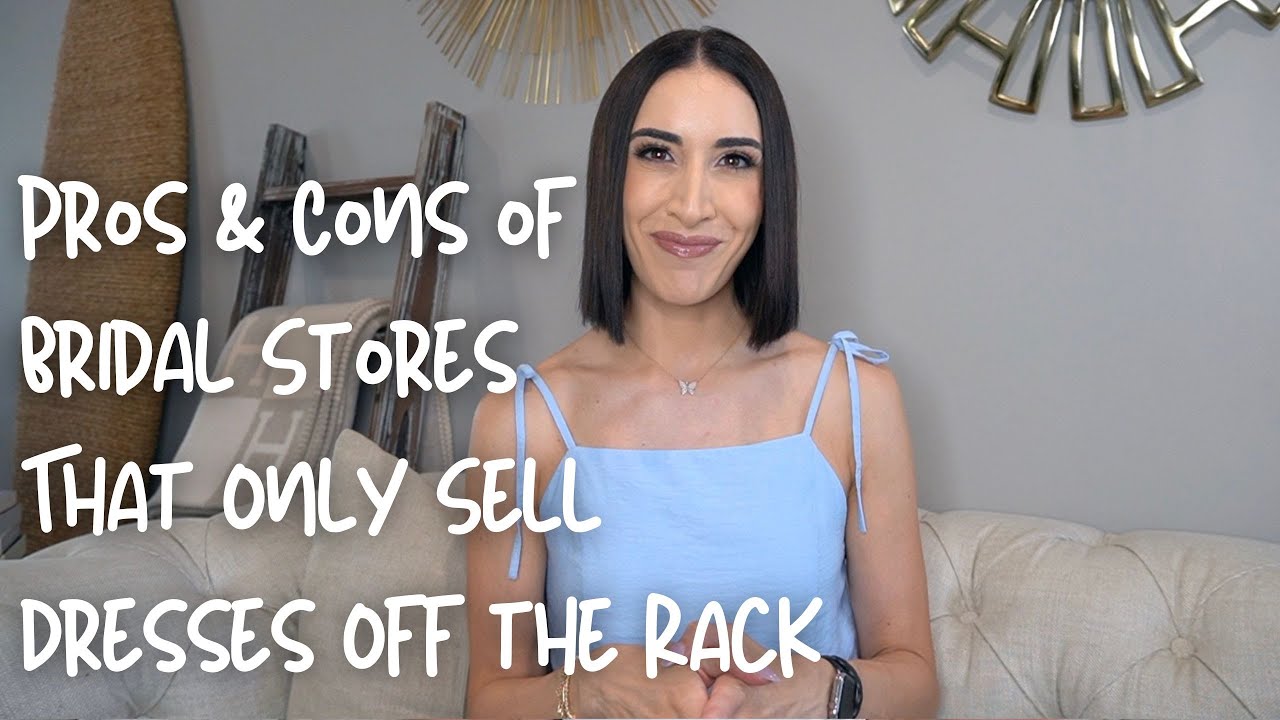 Pros & Cons of Bridal Stores That Only Sell Dresses Off the Rack