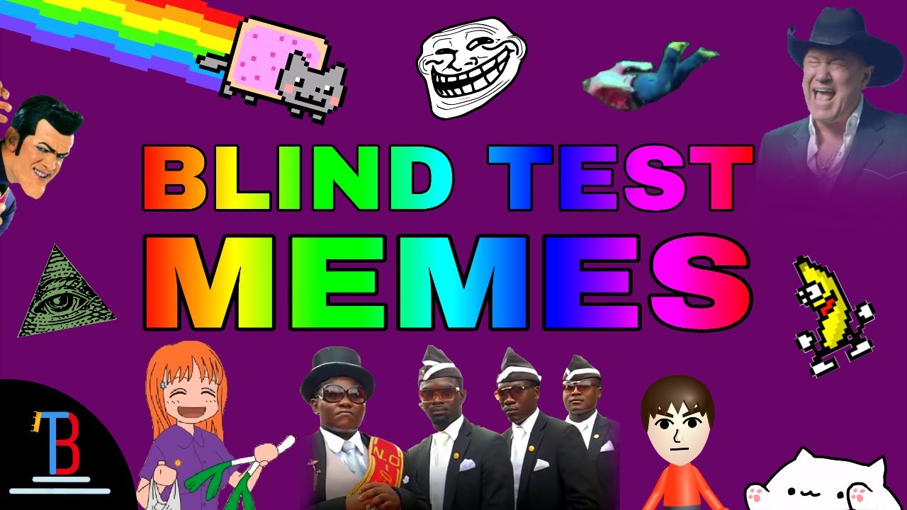 BLIND TEST MEMES DE 56 EXTRAITS