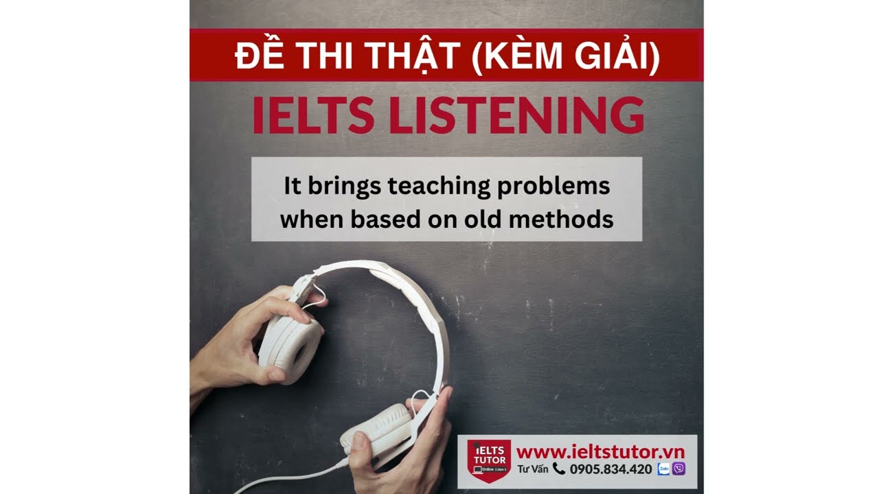 It brings teaching problems when based on old methods: IELTS LISTENING Vol 5 Test 9 Section 3