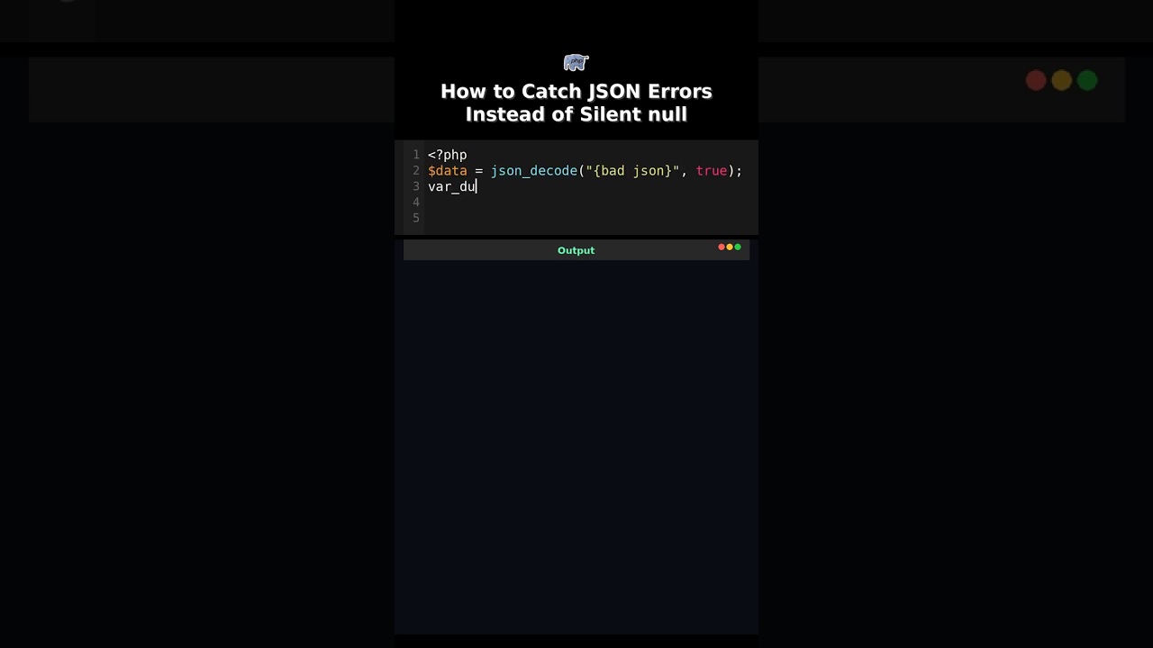 How to Catch JSON Errors Instead of Silent null 