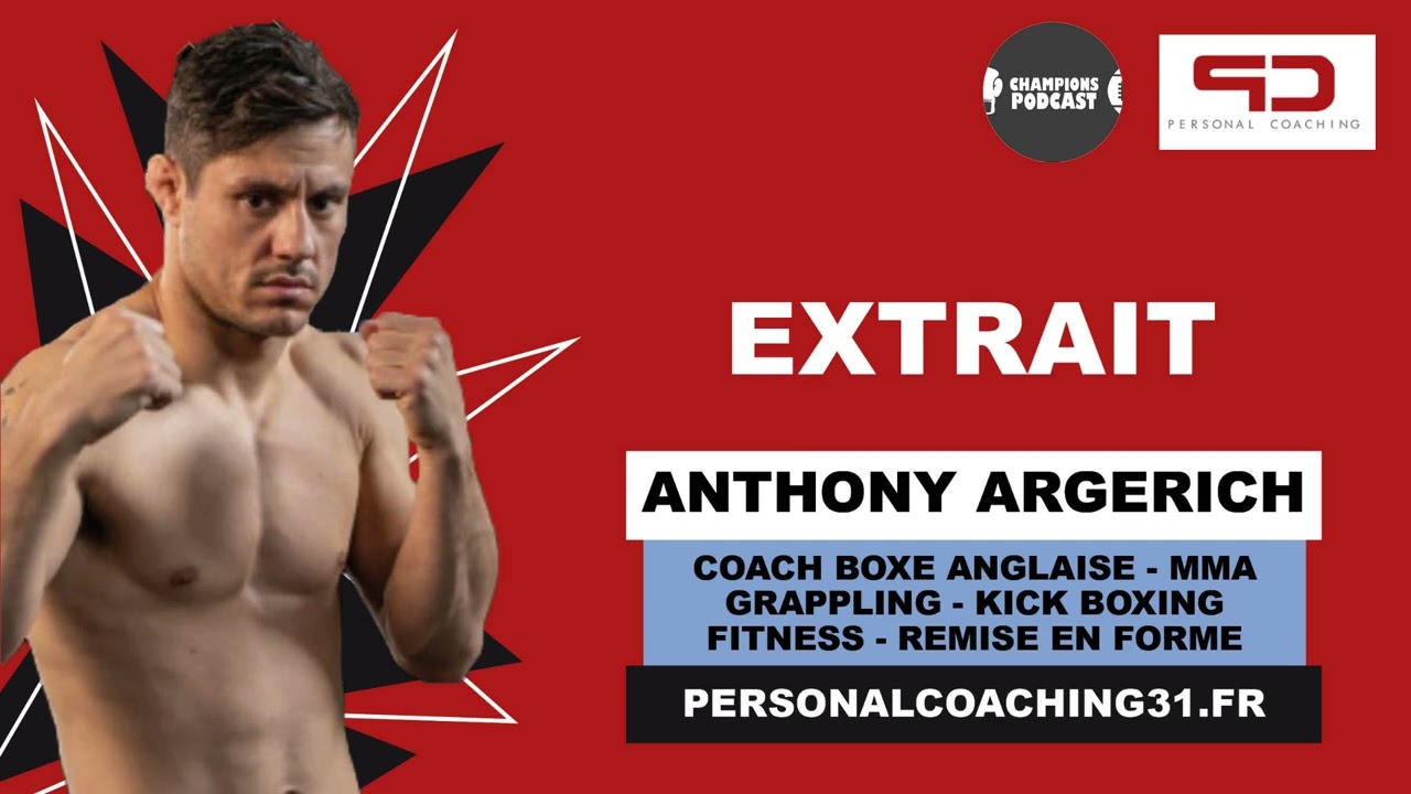 ANTHONY ARGERICH - PRÉSENTATION D'UN COMBATTANT ET COACH TOULOUSAIN - EXTRAIT PODCAST #07
