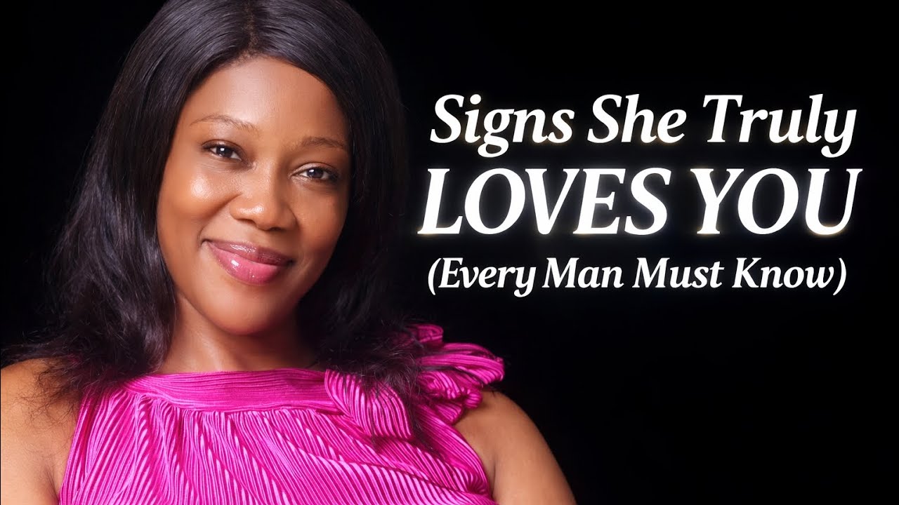 Signs She Truly Loves You( Every Man Must Know This.)