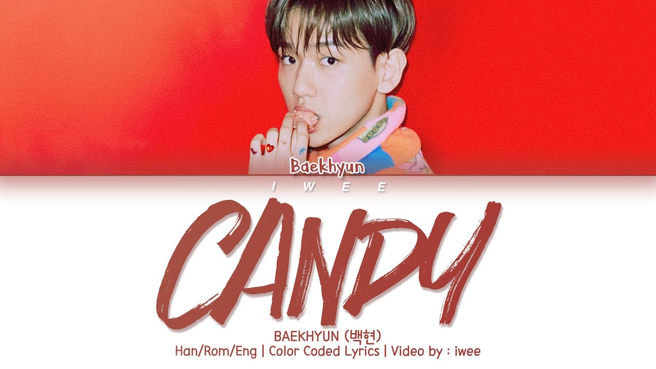 BAEKHYUN (백현) - CANDY (Han|Rom|Eng) Color Coded Lyrics/한국어 가사