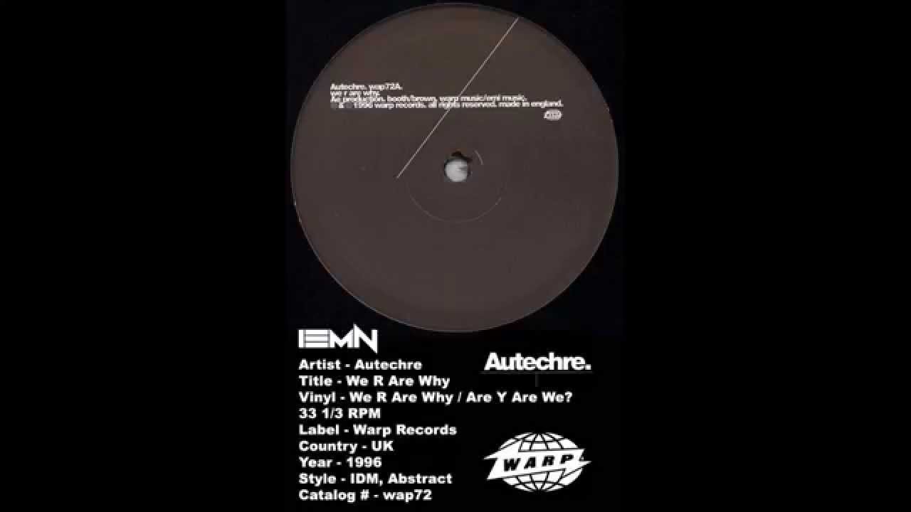 (((IEMN))) Autechre - We R Are Why - Warp 1996 - 33 1/3 RPM - IDM, Abstract