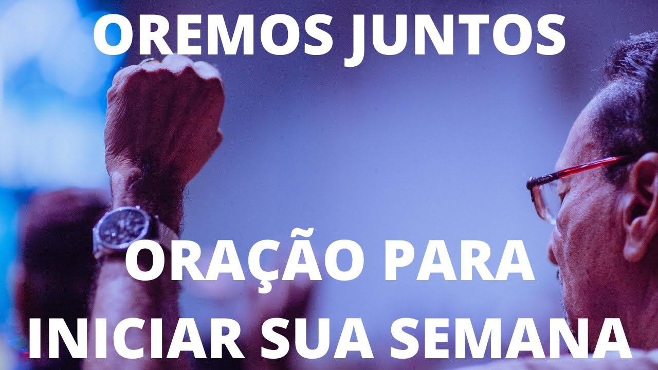 Oração Para Iniciar a Semana