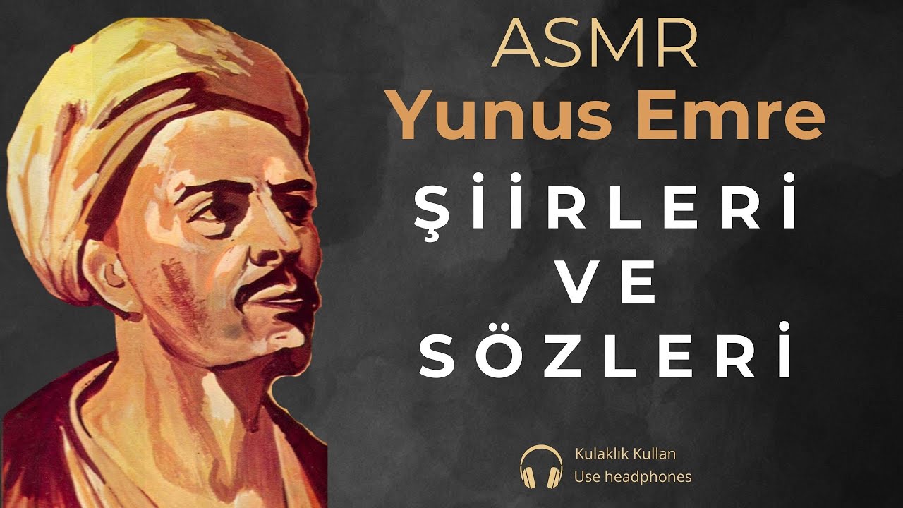 Türkçe ASMR  | ASMR Yunus EMRE | Yunus Emre Şiirleri ve Özlü sözleri |  ASMR Şiir Okuma