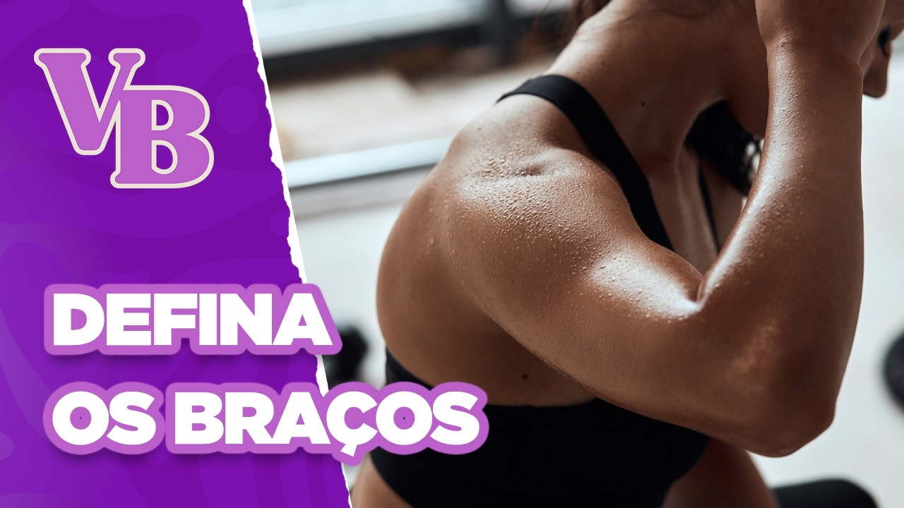 Treino em casa para DEFINIR os BRAÇOS - Você Bonita (11/11/2024)