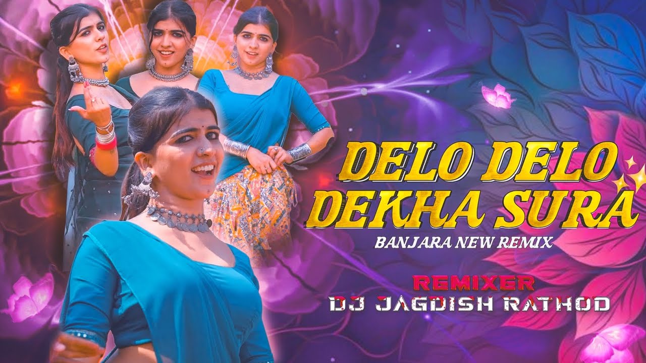 DELO DELO DEKHA SURA DUBAI YERO VES BANJARA NEW DJ SONG REMIX BY DJ JAGDISH RATHOD
