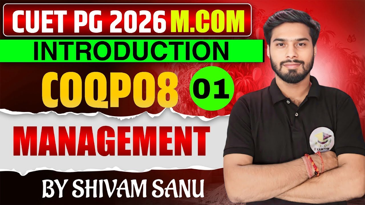 Essentials of Management Class 1 | Introduction to Management | CUET PG M.Com 2026 | Examtym