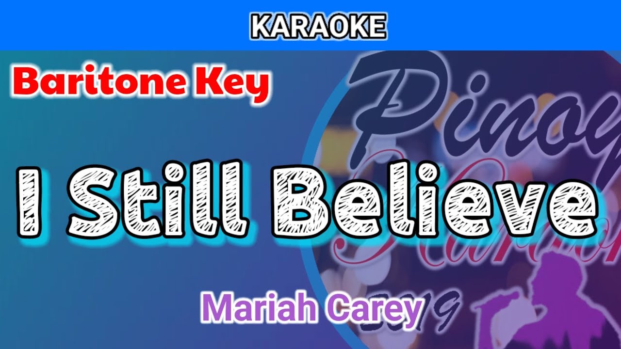 I Still Believe by Mariah Carey (Karaoke : Baritone Key)