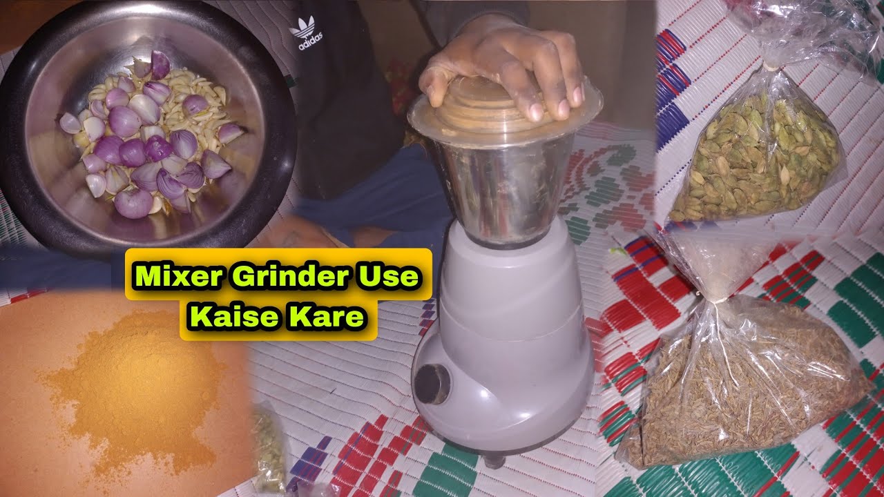 How to Use Mixer Grinder || Mixer Grinder Use Kaise Kare || Mixer Grinder  Use