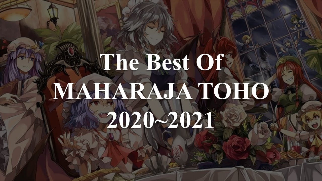 MAHARAJA TOHO 2020~2021【東方ユーロ・テクノ】Mixed By DJ S'RON & DJ Timotei