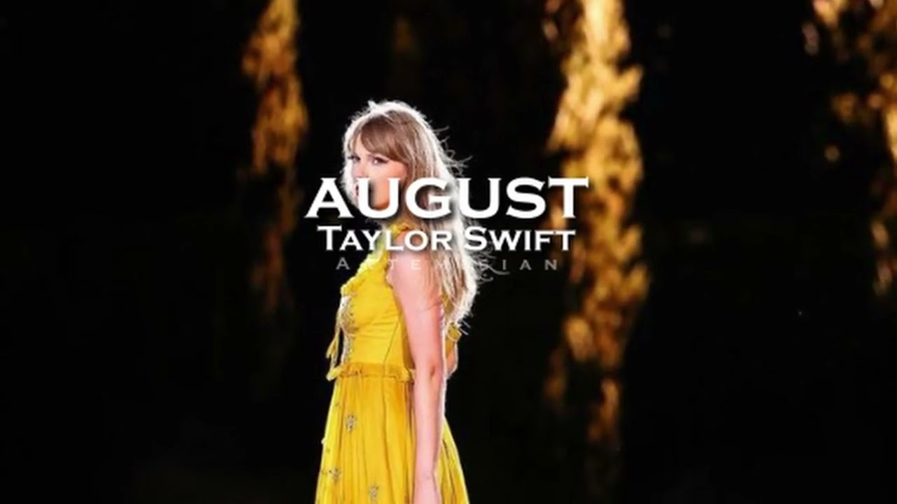 Taylor Swift - august (edit audio)