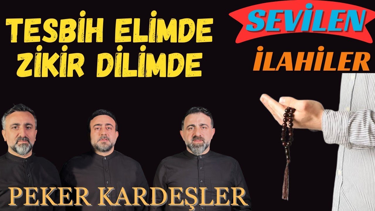 Tesbih Elimde Zikir Dilimde İlahisi -PEKER KARDEŞLER -2024 İLAHİLER