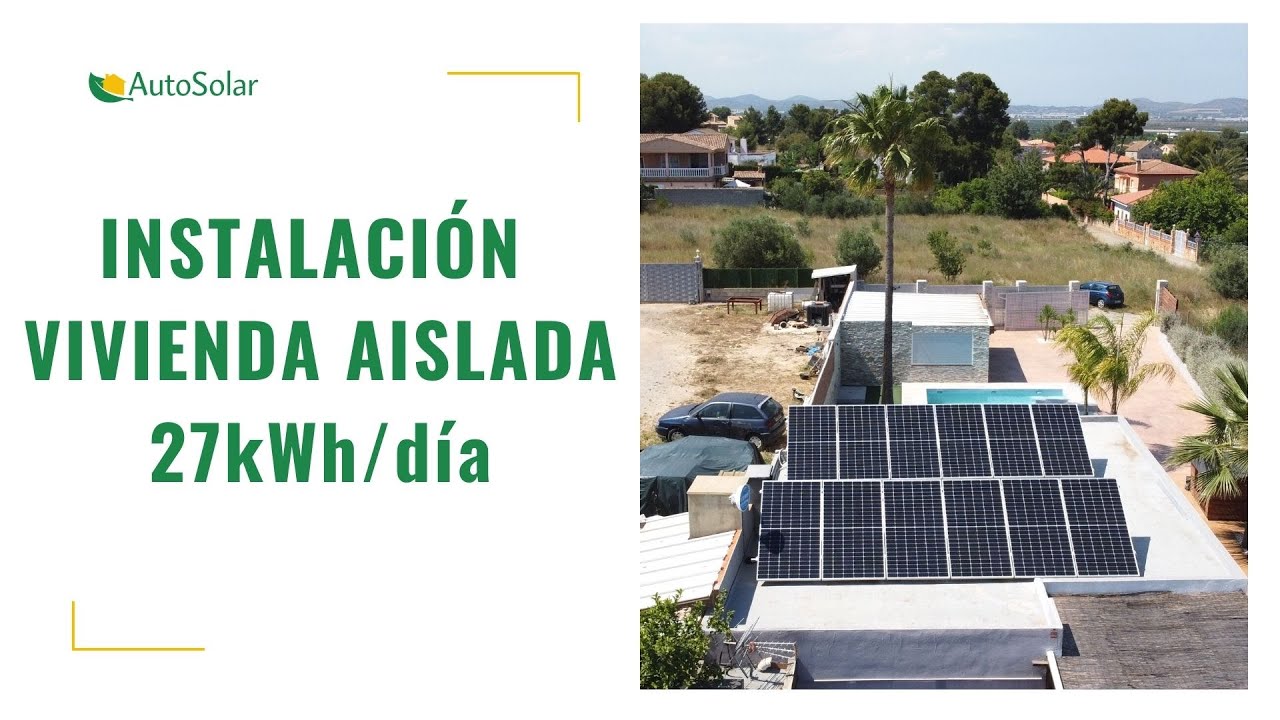Instalación Placas Solares 27kWh/día | Kit Solar Aislada