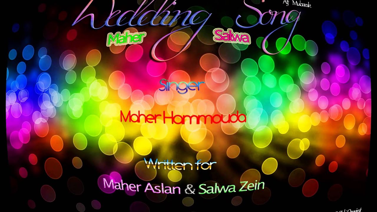 Wedding Song | 2014 | Maher & Salwa | Aslan & Zein | Maher Hammouda | IVWP - AICP | Alf Mubarak
