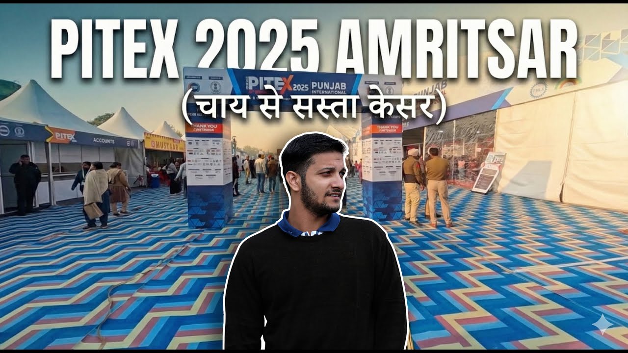 चाय से सस्ता केसर 😲 | PITEX 2025 AMRITSAR | Biggest International Mela Pitex 2025