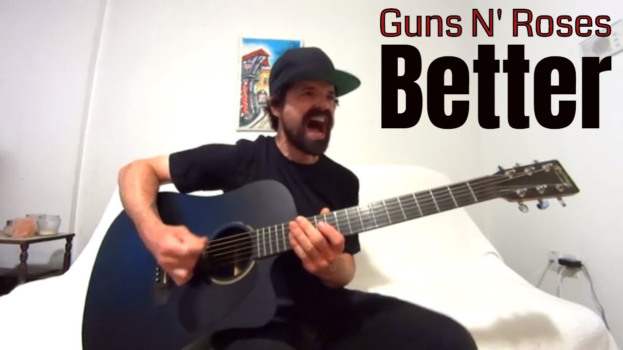 Better - Guns N' Roses [Acoustic Cover by Joel Goguen]