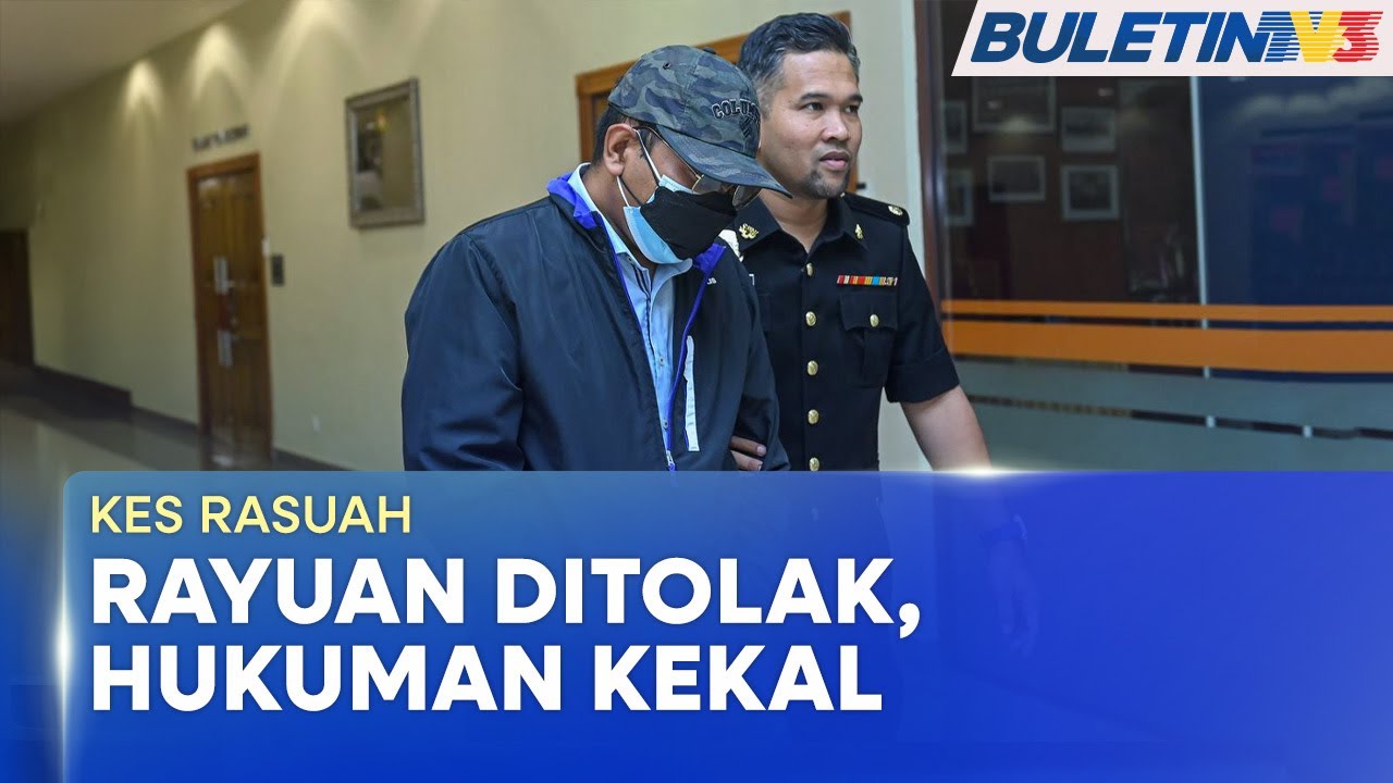 KES RASUAH | Hukuman Penjara Dan Denda Pegawai Polis Dikekalkan