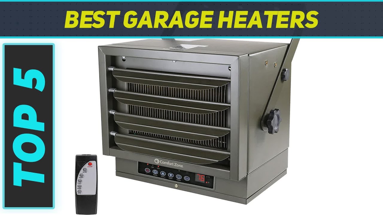Top 5 Best Garage Heaters 2023