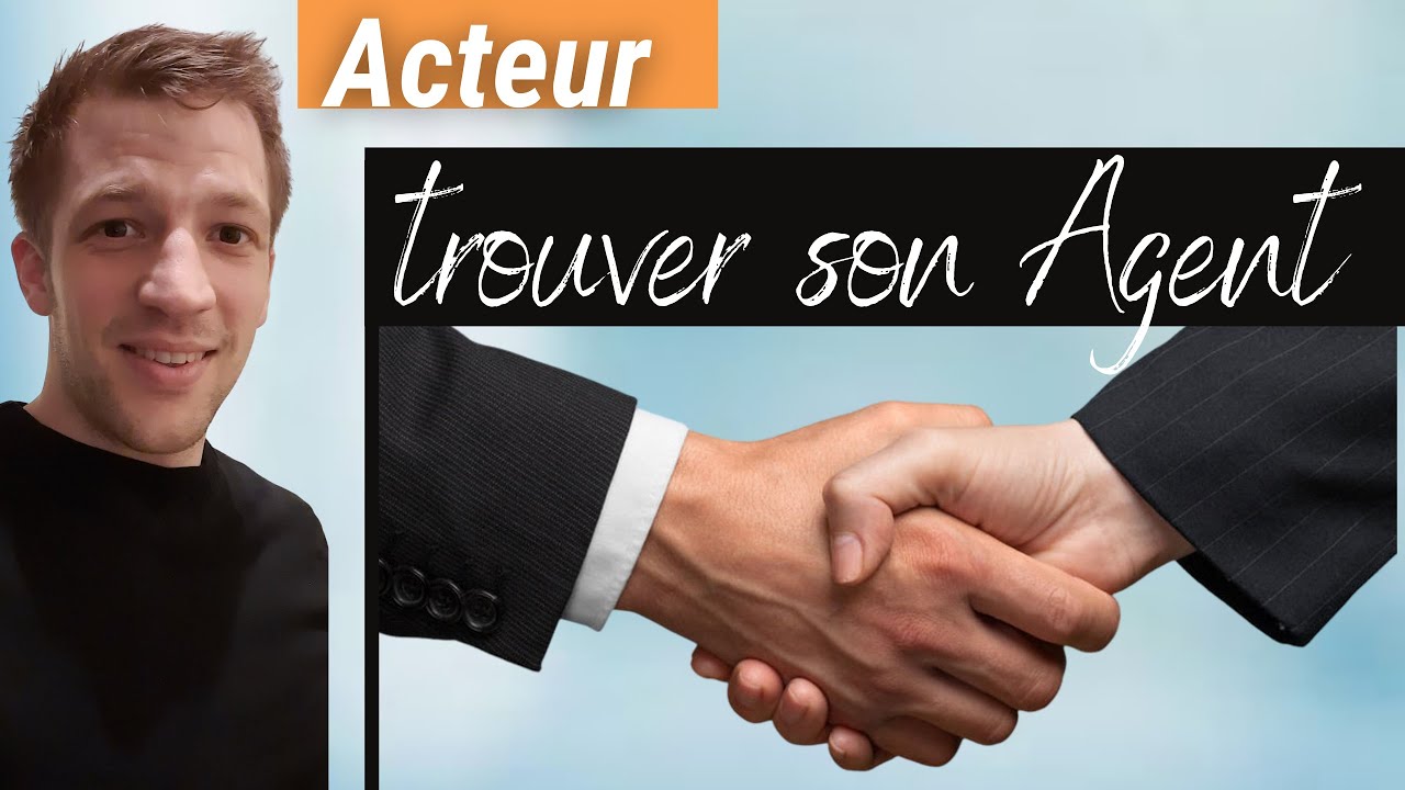 Comment AVOIR UN AGENT d'acteur