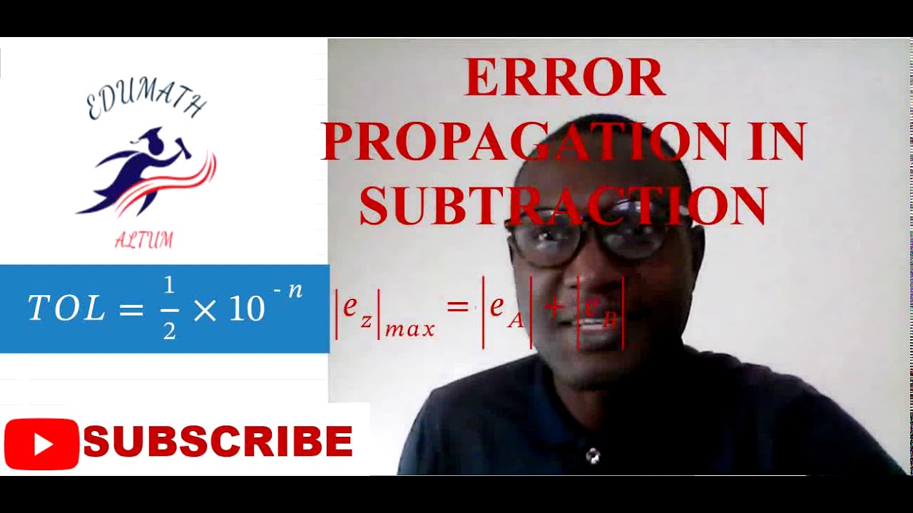 HOW TO FIND THE ERROR IN SUBTRACTION OF TWO OR MORE NUMBERS-NUMERICAL METHODS