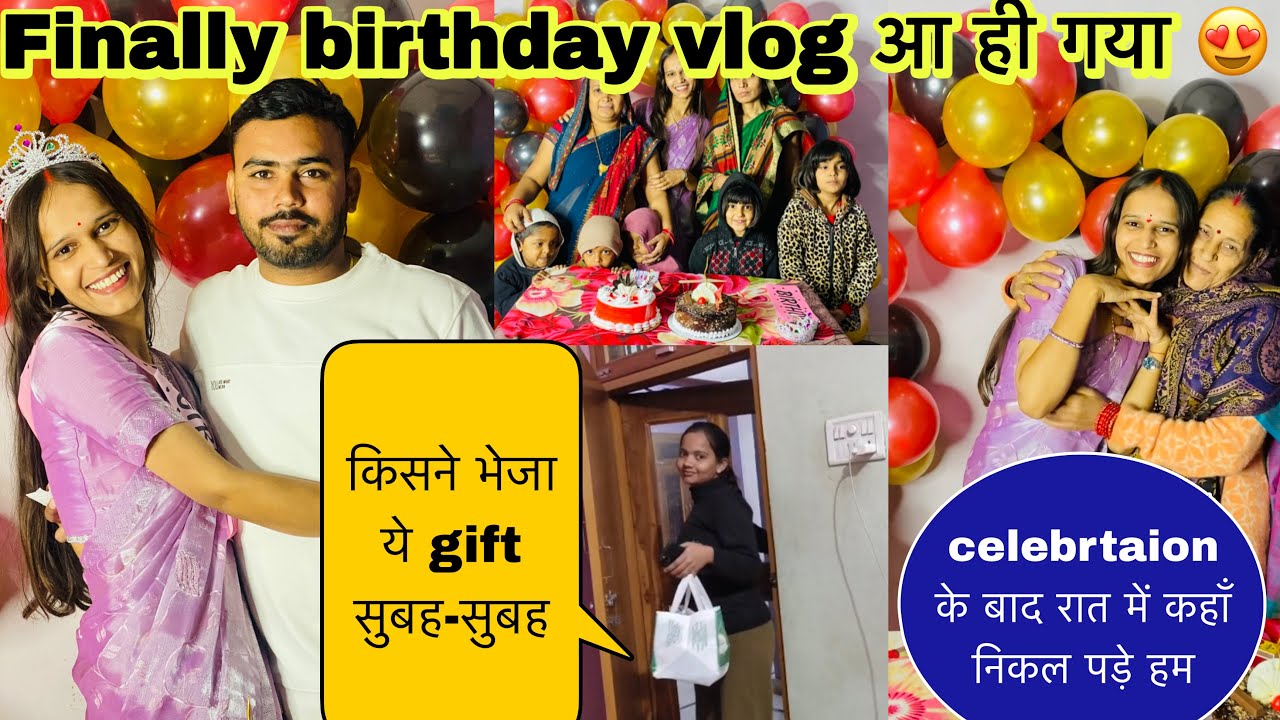 finally😍आ गया birthday vlog-कैसा लगा मेरा look🤩कुछ रिश्ते बड़े खाश होते है🥰🧿किसने भेजाgift🫣