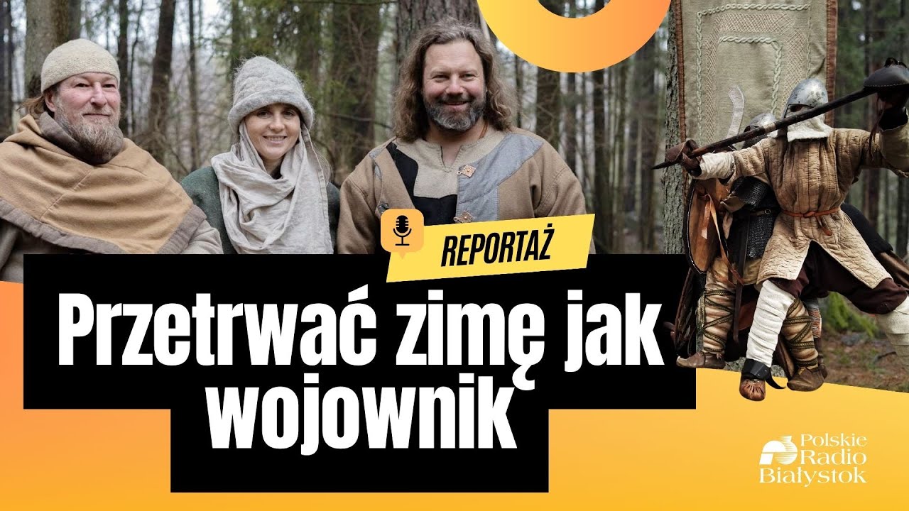 Jak żyli wojowie na Podlasiu ponad 1000 lat temu? Zimowa rekonstrukcja