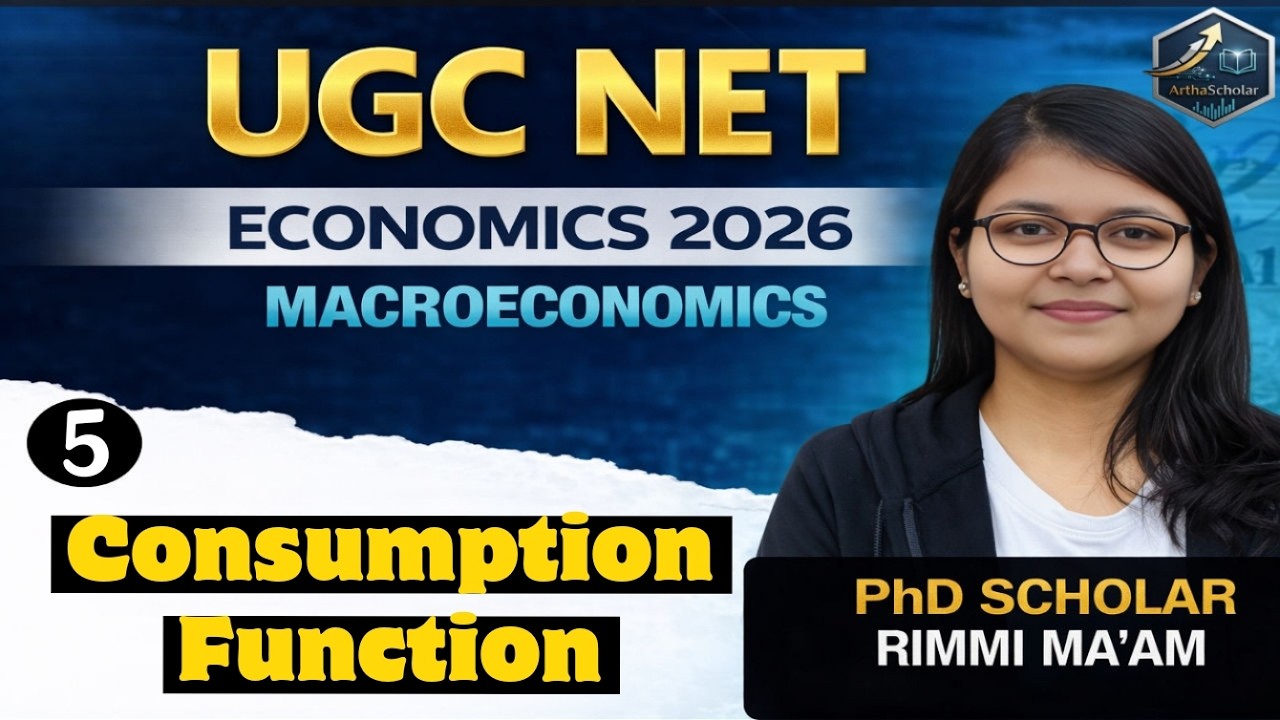 Theories of Consumption Function | Keynes, Absolute, Relative & Life Cycle | UGC NET Economics