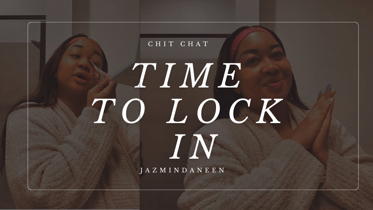  Kickstart Your Glow Up Journey: My Great Lock-In Tips 