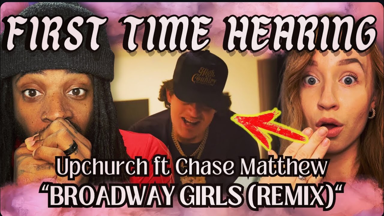 First Time Hearing Upchurch ft Chase Matthew Broadway Girls REMIX I REACTION