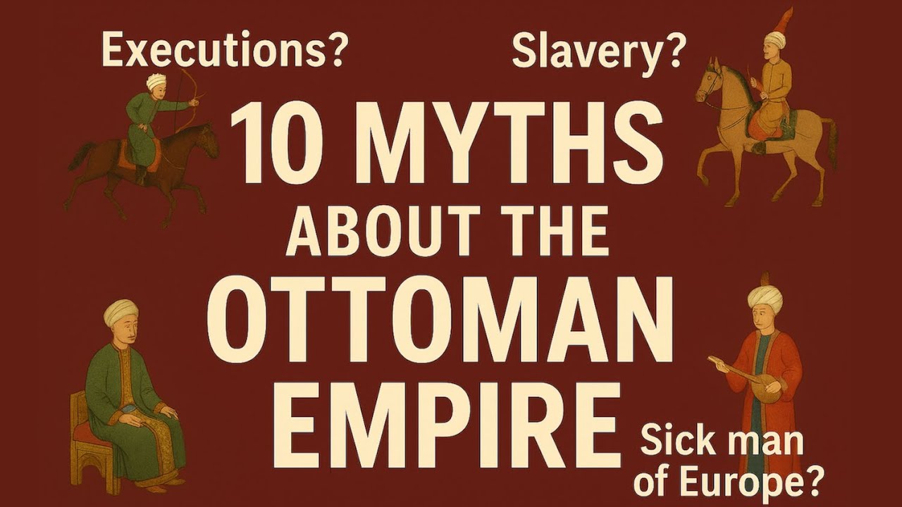 10 Myths About the Ottomans You Probably Believed!