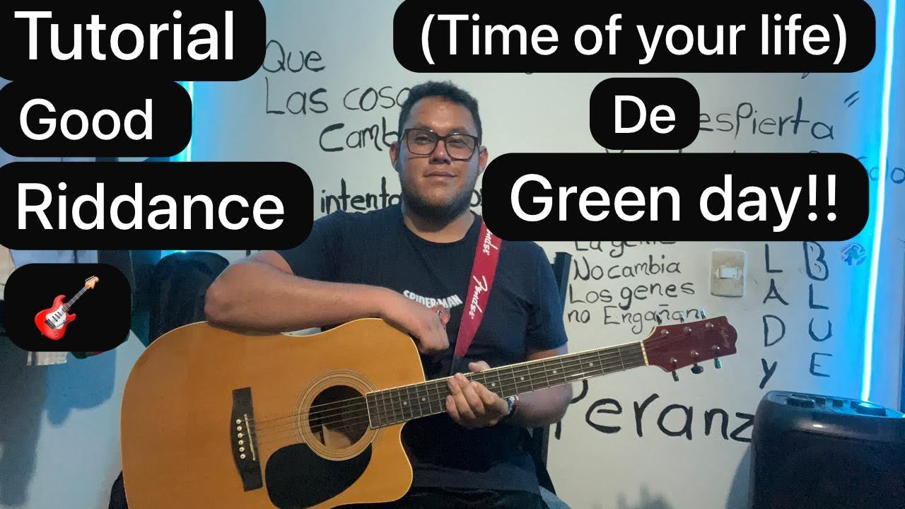 Tutorial de good riddance!! (Time of your life) de Green day!! Video tutorial!!