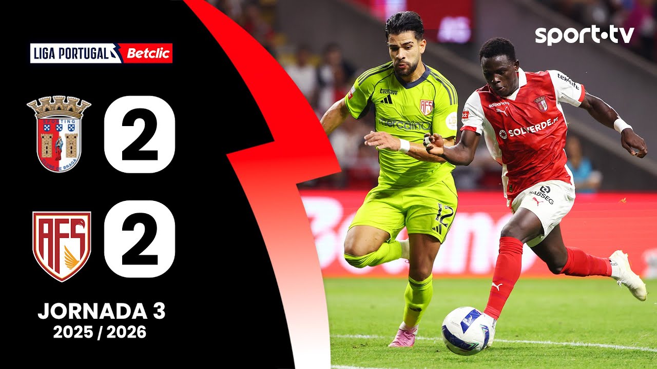 Resumo: Braga 2-2 AFS - Liga Portugal Betclic | sport tv