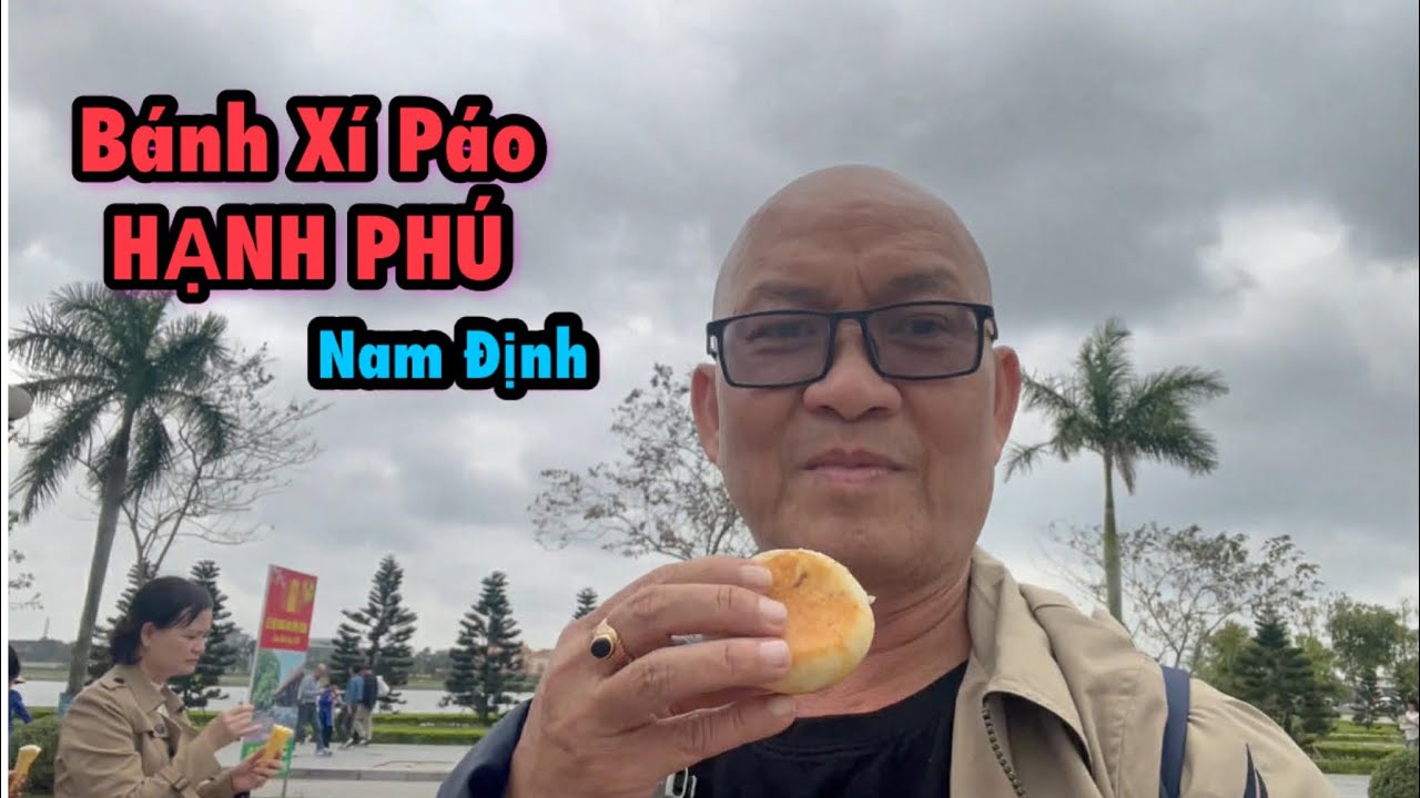 Bánh Xí Páo - Đặc sản Nam Định.  Tại sao lại HẠNH PHÚC?
