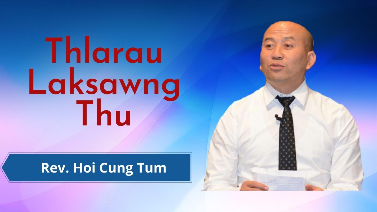 Zumtu Nun Ṭhansohnak Hrang Thlarau Laksawng - Rev. Hoi Cung Tum