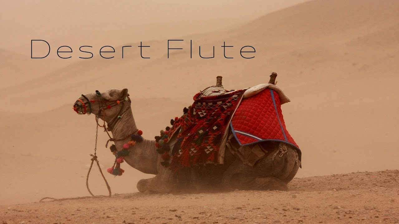 ARABIC FLUTE  II Calm DESERT sounds FOR DEEP MEDITATION or just Relax yourself.